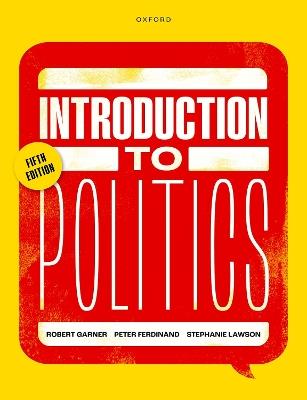Introduction to Politics - Robert Garner,Peter Ferdinand,Stephanie Lawson - cover