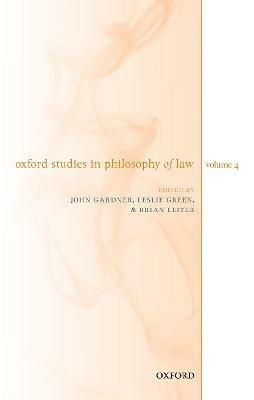 Oxford Studies in Philosophy of Law Volume 4 - cover