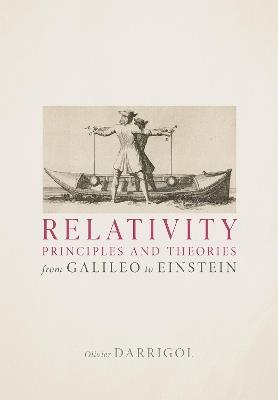 Relativity Principles and Theories from Galileo to Einstein - Olivier Darrigol - cover