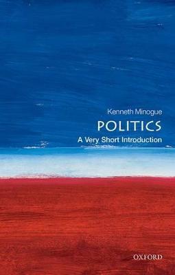 Politics: A Very Short Introduction - Kenneth Minogue - cover