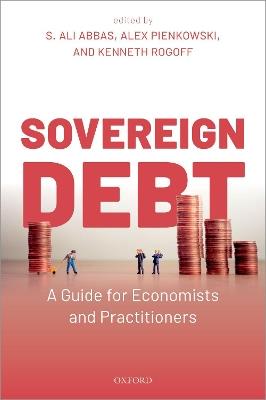 Sovereign Debt: A Guide for Economists and Practitioners - cover