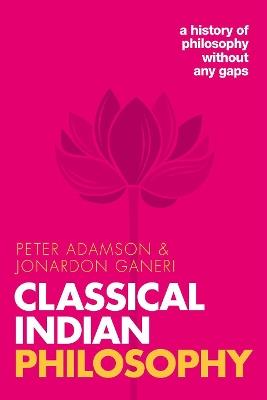 Classical Indian Philosophy: A history of philosophy without any gaps, Volume 5 - Peter Adamson,Jonardon Ganeri - cover