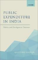 Public Expenditure in India: Policies and Development Outcomes - Gayithri Karnam - cover