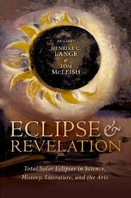 Eclipse and Revelation: Total Solar Eclipses in Science, History, Literature, and the Arts - cover