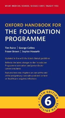 Oxford Handbook for the Foundation Programme - Tim Raine,George Collins,Fraser Brown - cover