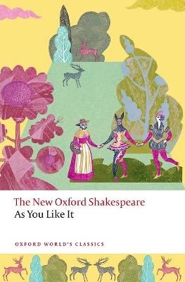 As You Like It: The New Oxford Shakespeare - William Shakespeare - cover