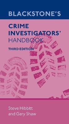 Blackstone's Crime Investigators' Handbook - Steve Hibbitt,Gary Shaw - cover