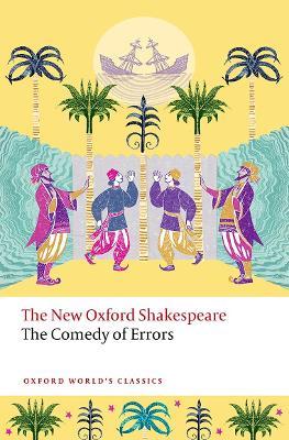 The Comedy of Errors: The New Oxford Shakespeare - William Shakespeare - cover