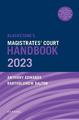 Blackstone's Magistrates' Court Handbook 2023 - Bartholomew Dalton,Anthony Edwards - cover