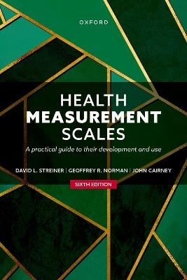 Health Measurement Scales: A practical guide to their development and use - David L. Streiner,Geoffrey R. Norman,John Cairney - cover