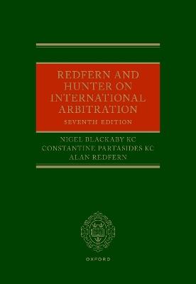 Redfern and Hunter on International Arbitration - Nigel Blackaby KC,Constantine Partasides KC,Alan Redfern - cover