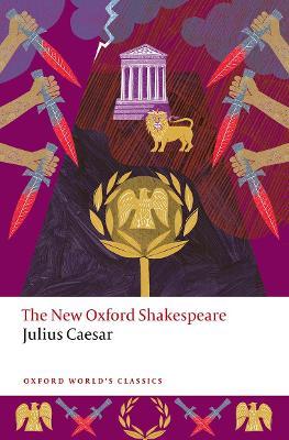 Julius Caesar: The New Oxford Shakespeare - William Shakespeare - cover
