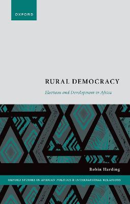 Rural Democracy: Elections and Development in Africa - Robin Harding - cover