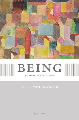 Being: A Study in Ontology - Peter van Inwagen - cover