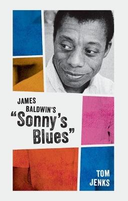 James Baldwin's "Sonny's Blues" - Tom Jenks - cover