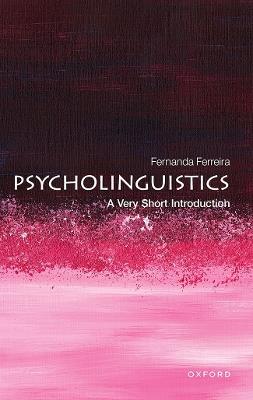 Psycholinguistics: A Very Short Introduction - Fernanda Ferreira - cover