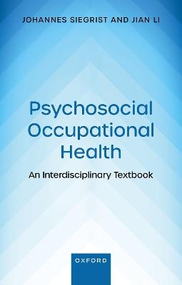 Psychosocial Occupational Health: An Interdisciplinary Textbook - Johannes Siegrist,Jian Li - cover