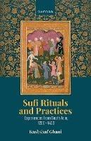 Sufi Rituals and Practices: Experiences from South Asia, 1200-1450