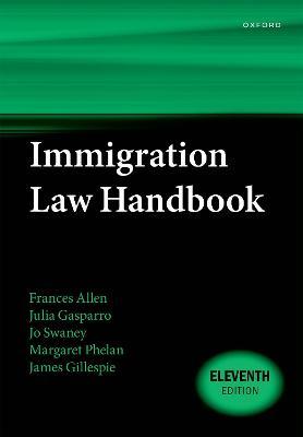 Immigration Law Handbook - Frances Allen,Julia Gasparro,Jo Swaney - cover