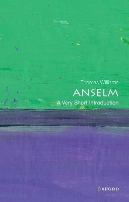 Anselm: A Very Short Introduction - Thomas Williams - cover