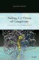 Sailing the Ocean of Complexity: Lessons from the Physics-Biology Frontier - Sauro Succi - cover