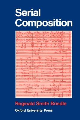 Serial Composition - Reginald Smith Brindle - cover