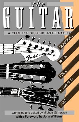 The Guitar: A Guide for Students and Teachers - cover