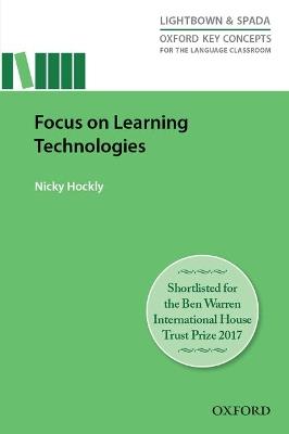 Oxf KCLC. Focus on learning technologies - Nicky Hockly - copertina