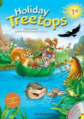  Treetops on holiday. Student's book. Per la 1ª classe elementare. Con CD-ROM