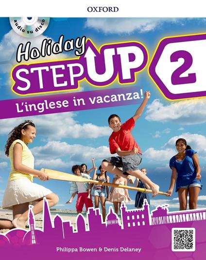  Step up on holiday. Student book. Per la Scuola media. Con espansione online. Con CD-Audio. Vol. 2