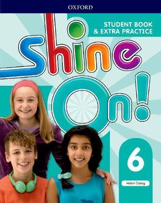 Shine On!: Level 6: Student Book with Extra Practice - Helen Casey - cover
