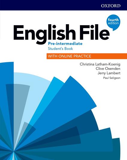  English file. Pre-intermediate. Student's book with online practice. Per le Scuole superiori. Con espansione online