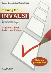 INVALSI. Training for. Student's book. Per la 1ª e 2ª classe della Scuola media - copertina