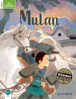 Classic Tales Second Edition: Level 3: Mulan - Rachel Bladon - cover