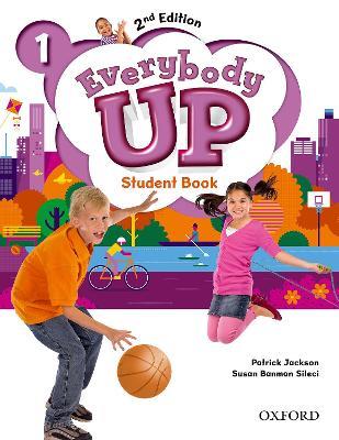Everybody Up: Level 1: Student Book: Linking your classroom to the wider world - Patrick Jackson,Susan Banman Sileci,Kathleen Kampa - cover