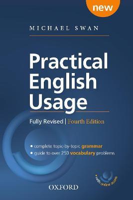 Practical English Usage, 4th edition: (Paperback with online access): Michael Swan's guide to problems in English - Michael Swan - cover