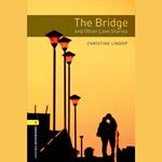Bridge and Other Love Stories, The