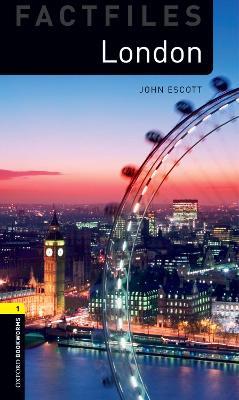 Oxford Bookworms Library Factfiles: Level 1:: London - John Escott - cover