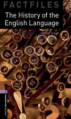 Oxford Bookworms Library Factfiles: Level 4:: The History of the English Language - Brigit Viney - cover
