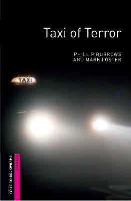 Oxford Bookworms Library: Starter Level:: Taxi of Terror - Phillip Burrows,Mark Foster - cover