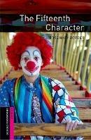 Oxford Bookworms Library: Starter Level:: The Fifteenth Character - Rosemary Border - cover