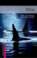 Oxford Bookworms Library: Starter Level:: Orca - Phillip Burrows,Mark Foster - cover