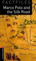 Oxford Bookworms Library Factfiles: Level 2:: Marco Polo and the Silk Road - Janet Hardy-Gould - cover