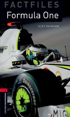 Oxford Bookworms Library Factfiles: Level 3:: Formula One - Alex Raynham - cover