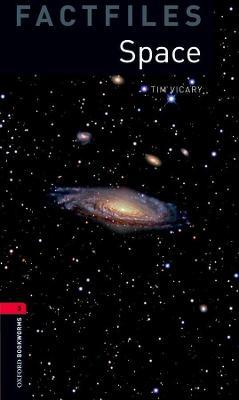 Oxford Bookworms Library Factfiles: Level 3:: Space - Tim Vicary - cover