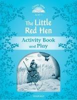 Classic Tales Second Edition: Level 1: The Little Red Hen Activity Book & Play - cover