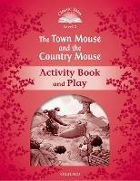 Classic Tales Second Edition: Level 2: The Town Mouse and the Country Mouse Activity Book & Play - cover