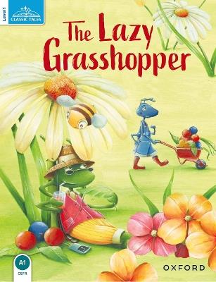 Classic Tales Second Edition: Level 1: The Lazy Grasshopper - cover