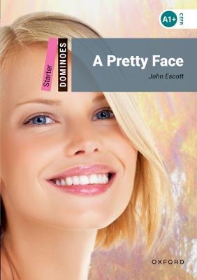 Dominoes: Starter: A Pretty Face Audio Pack - John Escott - cover