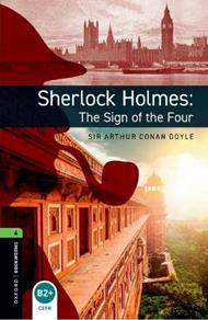 Oxford Bookworms Library: Level 6: Sherlock Holmes: The Sign of the Four: Graded readers for secondary and adult learners